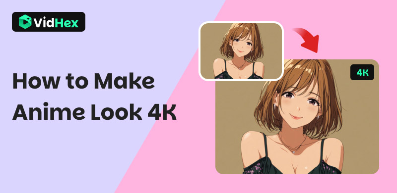So verleihen Sie Animes einen 4K-Look