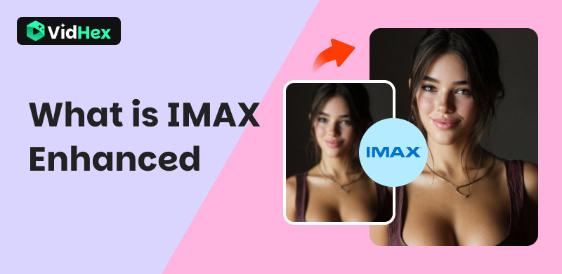 Was ist IMAX Enhanced