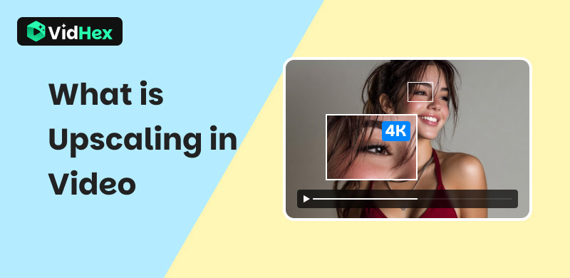 Was ist Upscaling bei Videos?
