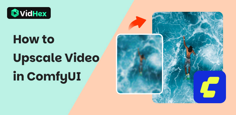 Comfyui Video Upscale