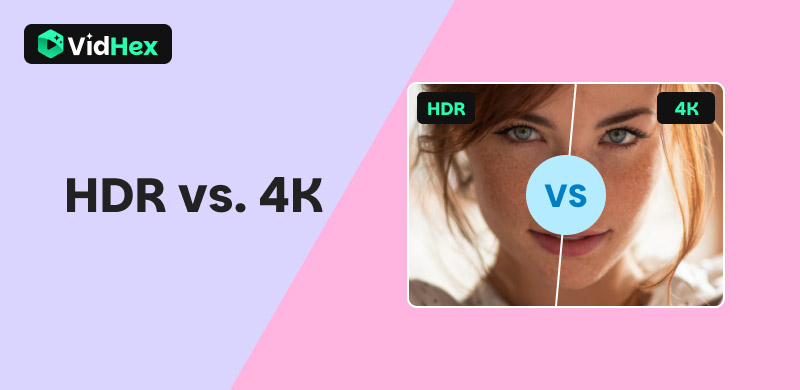 HDR vs. 4K​