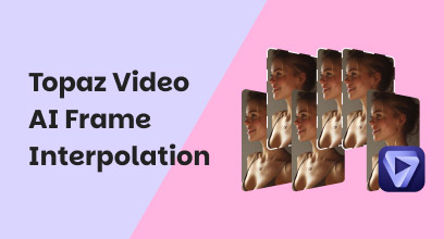 Topaz Video AI Frame Interpolation