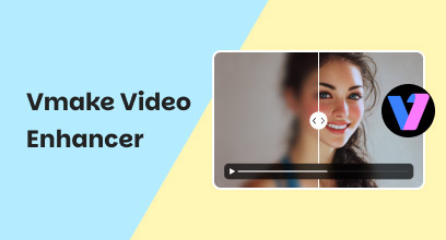 Vmake Video Enhancer